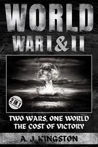 World War I & II: Two Wars, One World: The Cost of Victory