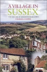 A Village in Sussex: The History of Kingston-Near-Lewes (repost)
