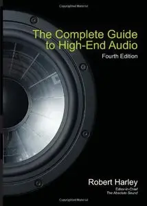 The Complete Guide to High-End Audio [Repost]