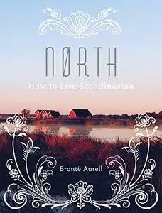 North: How to Live Scandinavian