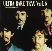 The Beatles - Ultra Rare Trax (Volumes 1-6) (1988, 1989)