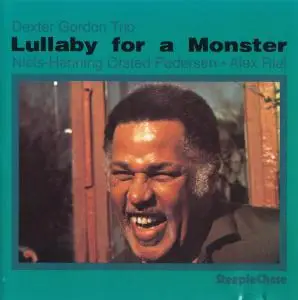 Dexter Gordon Trio - Lullaby for a Monster (1981) [Reissue 1991]