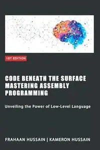Code Beneath The Surface Mastering Assembly Programming