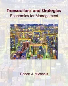Transactions and Strategies: economics for managers (Book Only) (repost)