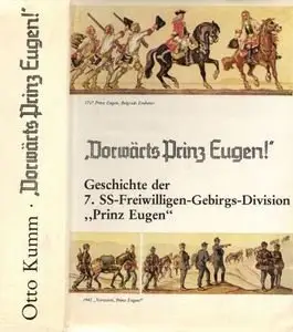 "Vorwarts, Prinz Eugen!" Geschichte der 7.SS-Freiwilligen-Gebirgs-Division "Prinz Eugen" (repost)