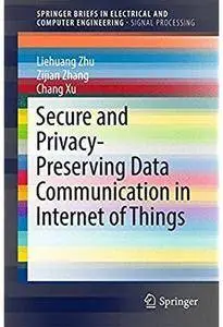 Secure and Privacy-Preserving Data Communication in Internet of Things [Repost]