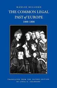 The Common Legal Past of Europe, 1000-1800 (Studies in Medieval & Early Modern Canon Law)