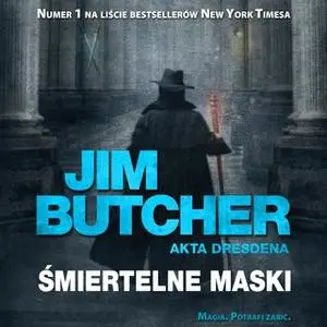 «Śmiertelne maski» by Jim Butcher