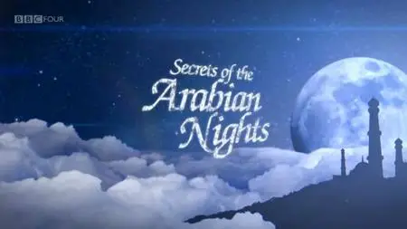BBC - Secrets of the Arabian Nights (2011)