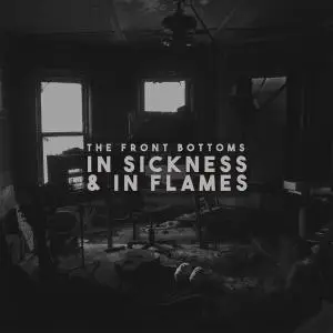 The Front Bottoms - In Sickness & in Flames (2020) [Official Digital Download 24/48]