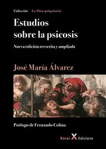 «Estudios sobre la psicosis» by José María Álvarez