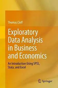Exploratory Data Analysis in Business and Economics: An Introduction Using SPSS, Stata, and Excel