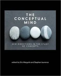 The Conceptual Mind: New Directions in the Study of Concepts (Repost)