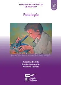 «Patología» by Rafael Andrade P.,Rodrigo Restrepo M.,Alejandro Vélez H.