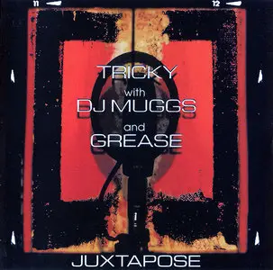 Tricky with DJ Muggs and Grease - Juxtapose (1999)