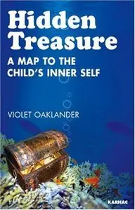 Hidden Treasure: A Map to a Child's Hidden Self: A Map to the Child's Inner Self (repost)