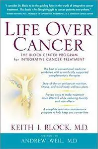 Life Over Cancer: The Block Center Program for Integrative Cancer Treatment