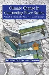 Climate Change in Contrasting River Basins: Adaptation Strategies for Water, Food and Environment