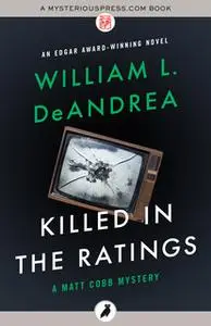 «Killed in the Ratings» by William L. DeAndrea