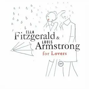 Ella Fitzgerald & Louis Armstrong - For Lovers (2005)