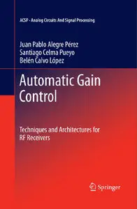 Automatic Gain Control: Techniques and Architectures for RF Receivers (repost)