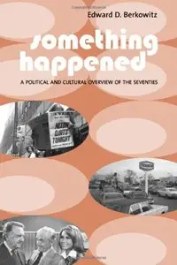 Something Happened: A Political and Cultural Overview of the Seventies