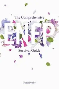 The Comprehensive ENFP Survival Guide