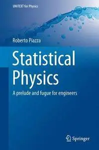 Statistical Physics: A Prelude and Fugue for Engineers