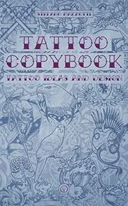 TATTOO Copybook: Tattoo Ideas and Design