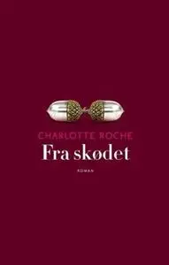 «Fra skødet» by Charlotte Roche