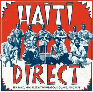 VA - Haiti Direct - Big Band, Mini Jazz & Twoubadou Sounds, 1960–1978 (2014)