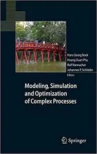 Modeling, Simulation and Optimization of Complex Processes: Proceedings of the Fourth International Conference on High P