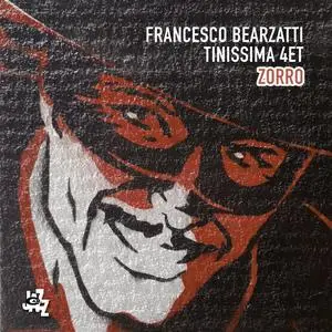 Francesco Bearzatti Tinissima 4et - Zorro (2020) [Official Digital Download 24/96]