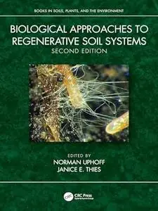 Biological Approaches to Regenerative Soil Systems (2nd Edition)