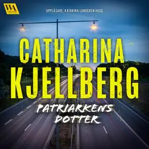 «Patriarkens dotter» by Catharina Kjellberg