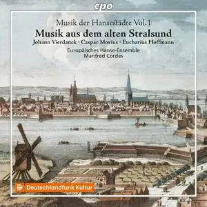 Europäisches Hanse-Ensemble & Manfred Cordes - Musik der Hansestädte, Vol.2: Musik aus dem alten Danzig (2024) ]24/96]