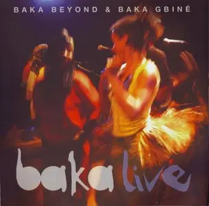 BAKA BEYOND - 2007 - Baka Live