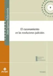 «El razonamiento en las resoluciones judiciales» by Juan Igartua-Salaverría