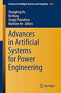 Advances in Artificial Systems for Power Engineering