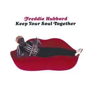 Freddie Hubbard - Keep Your Soul Together (1973/2023) [Official Digital Download 24/192]