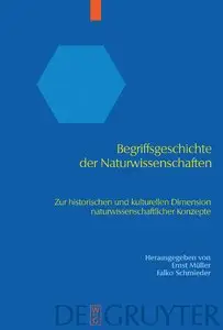 Begriffsgeschichte der Naturwissenschaften by Ernst Muller