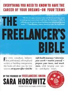 The Freelancer's Bible: Everything You Need to Know to Have the Career of Your Dreams - On Your Terms (Repost)