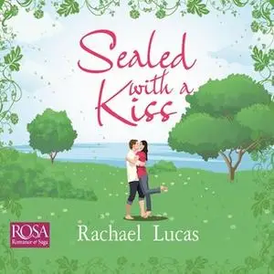 «Sealed With a Kiss» by Rachael Lucas