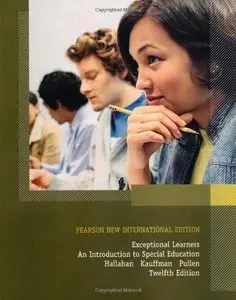 Exceptional Learners: An Introduction to Special Education, 12th edition 