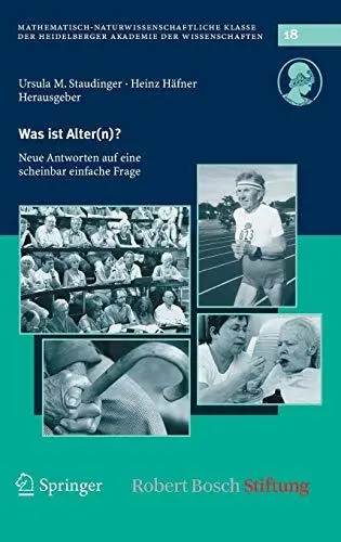 Was ist Alter(n)?: Neue Antworten auf eine scheinbar einfache Frage