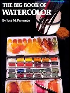 The Big Book of Watercolor Painting