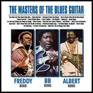 B. B. King - The Masters of the Blues Guitar…… BB, Albert and Freddy (2018)