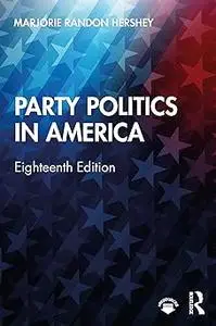 Party Politics in America Ed 18