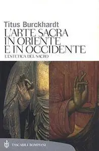 Arte sacra in Oriente e in Occidente (Tascabili. Saggi)