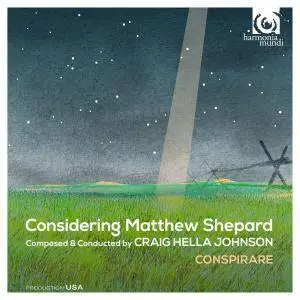 Conspirare & Craig Hella Johnson - Johnson: Considering Matthew Shepard (2016) [Official Digital Download 24/88]